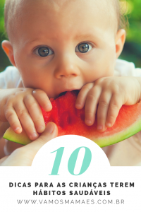 10 dicas para as crianças terem hábitos saudáveis